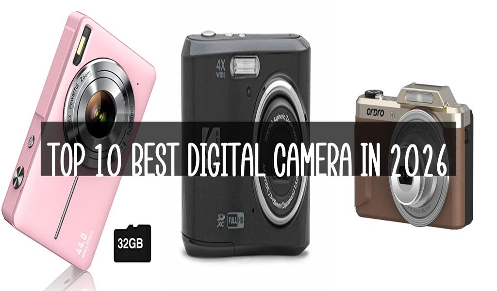 Top 10 Best Digital Camera in 2026