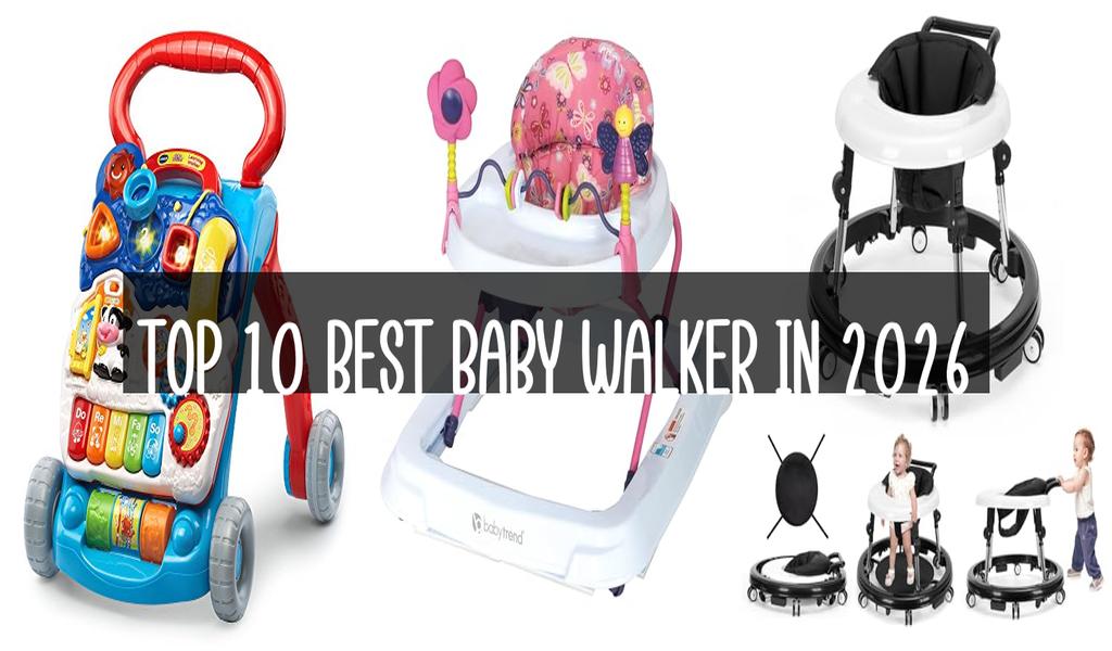 Top 10 Best Baby Walker in 2026