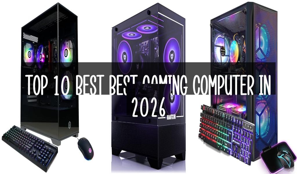 Top 10 Best Best Gaming Computer in 2026