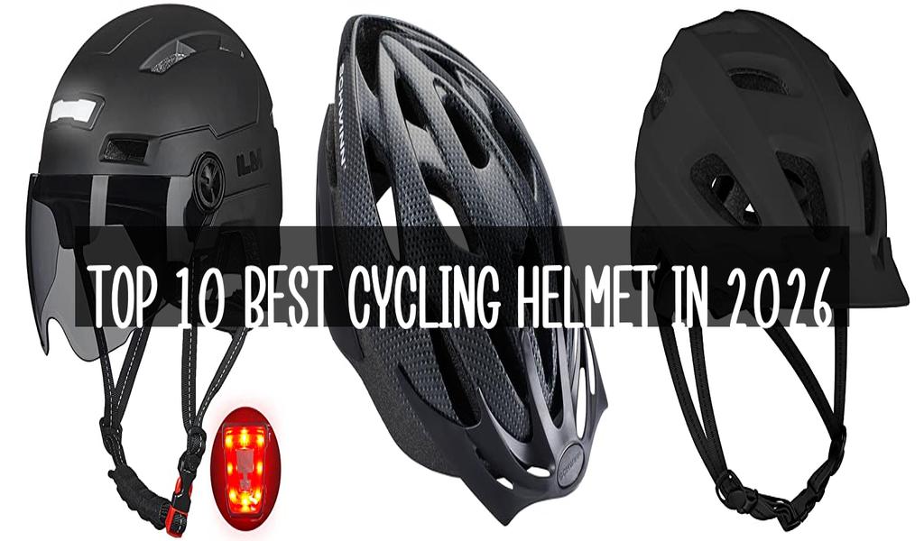Top 10 Best Cycling Helmet in 2026