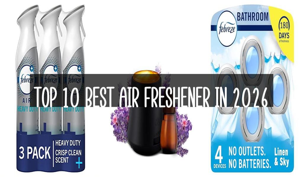 Top 10 Best Air Freshener in 2026