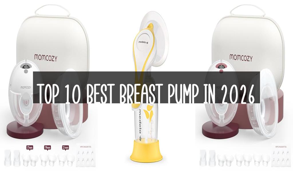 Top 10 Best Breast Pump in 2026