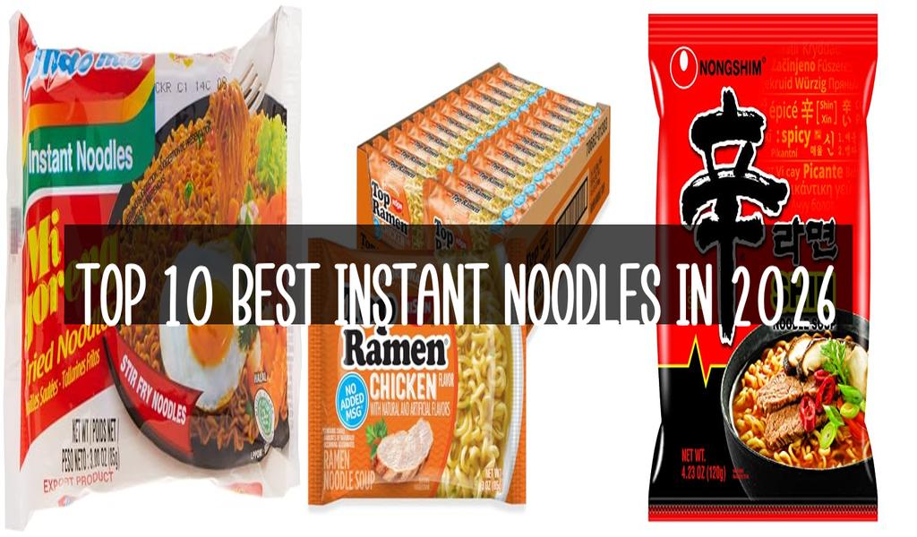 Top 10 Best Instant Noodles in 2026