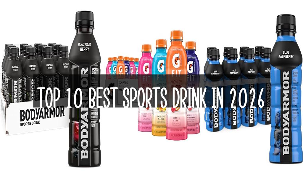 Top 10 Best Sports Drink in 2026