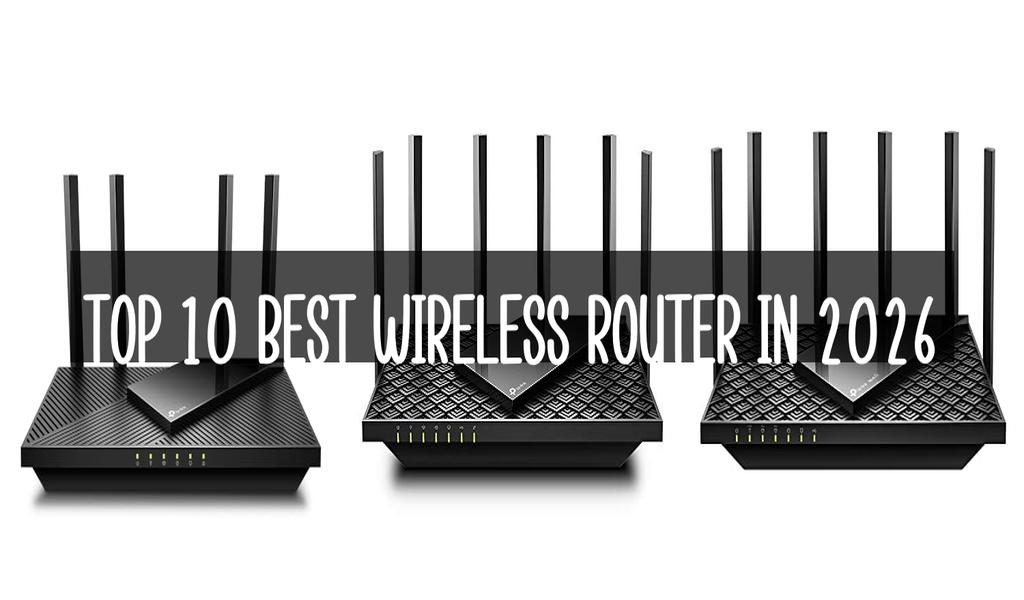 Top 10 Best Wireless Router in 2026