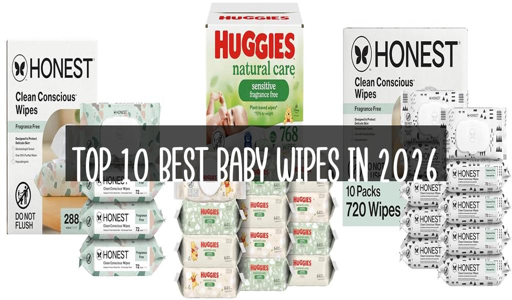 Top 10 Best Baby Wipes in 2026