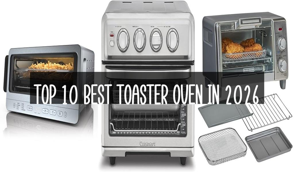 Top 10 Best Toaster Oven in 2026
