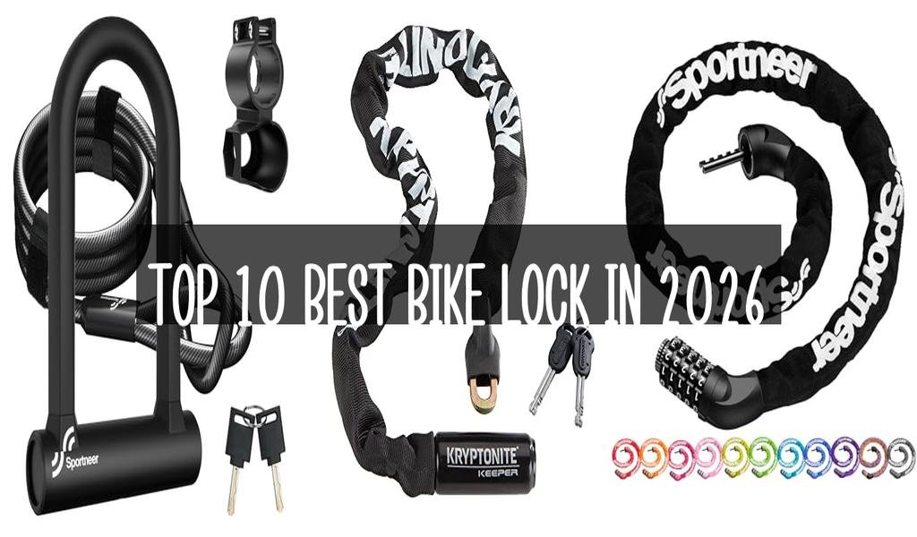 Top 10 Best Bike Lock in 2026