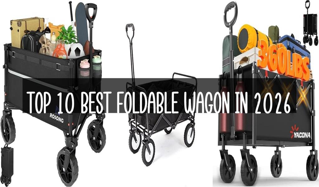 Top 10 Best Foldable Wagon in 2026