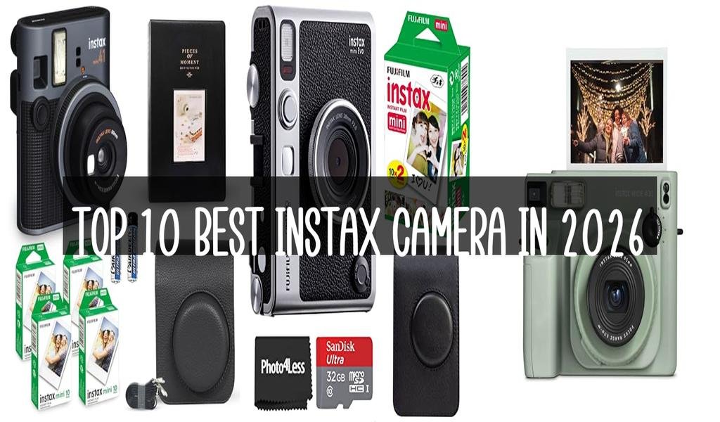 Top 10 Best Instax Camera in 2026