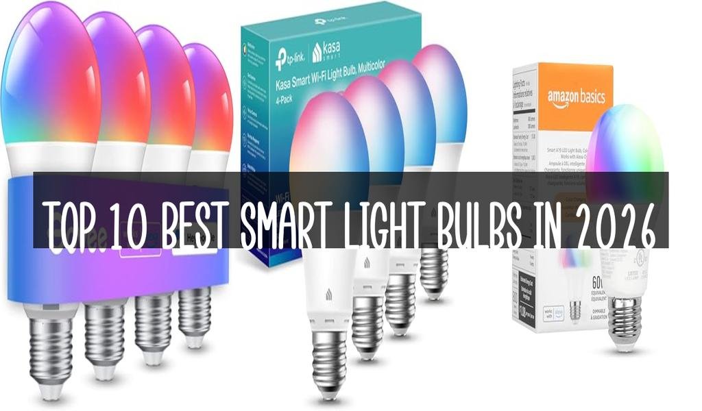Top 10 Best Smart Light Bulbs in 2026