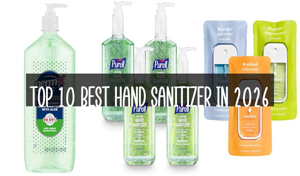 Top 10 Best Hand Sanitizer in 2026