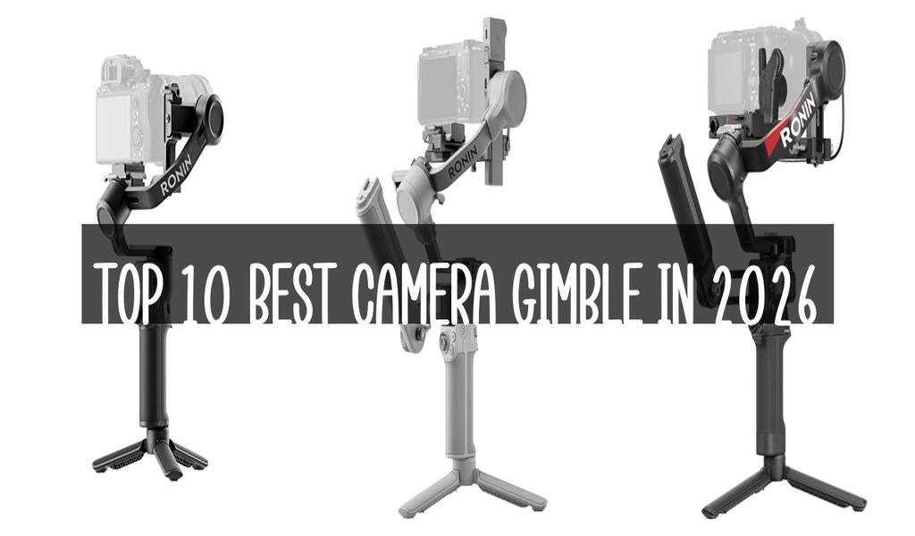 Top 10 Best Camera Gimble in 2026