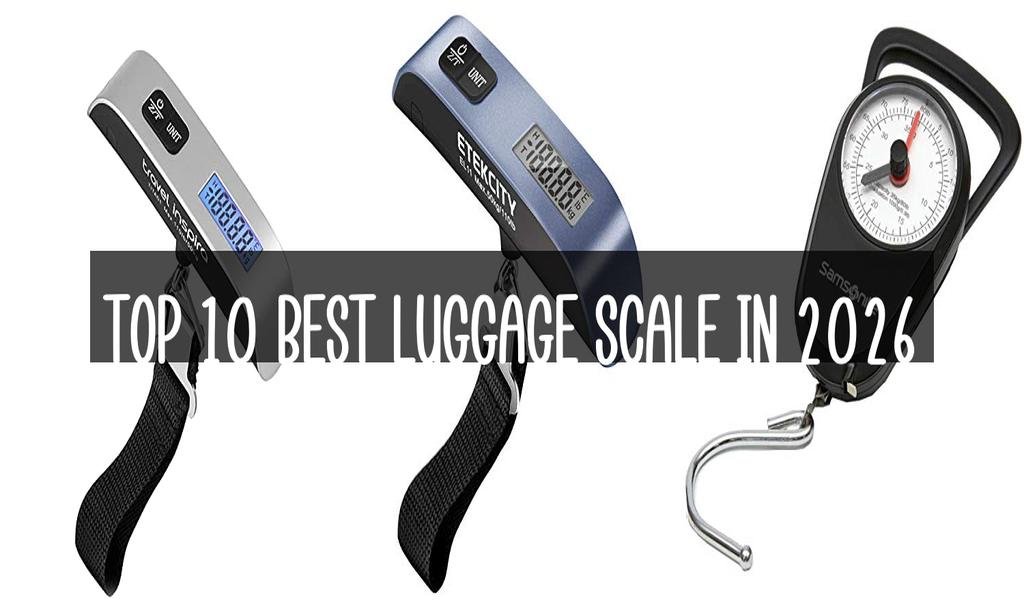 Top 10 Best Luggage Scale in 2026