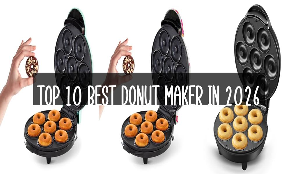 Top 10 Best Donut Maker in 2026